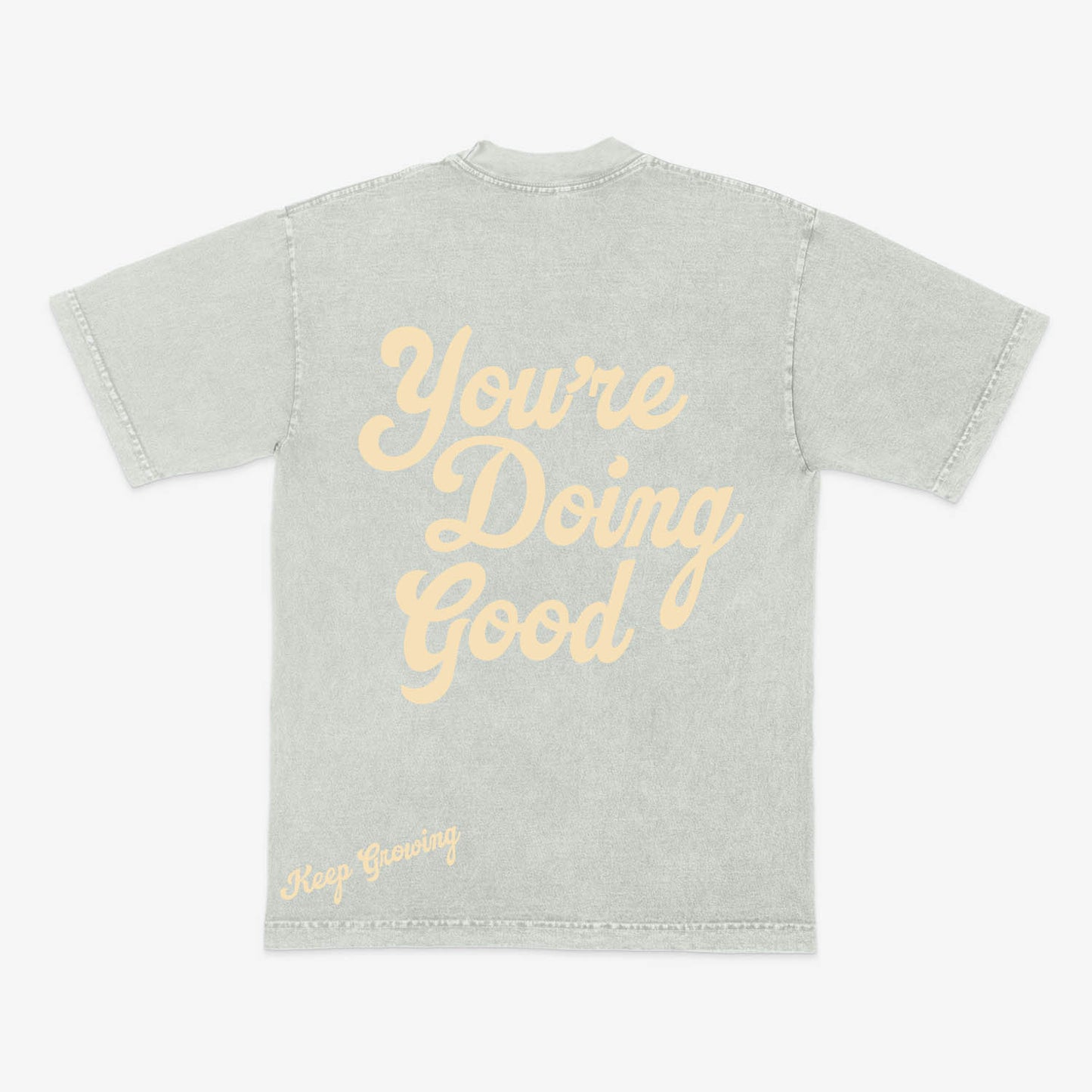 You're Doing Good- Growth Tee